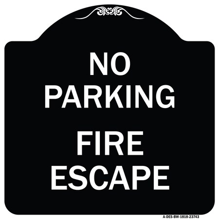 Signmission No Parking Fire Escape Heavy-Gauge Aluminum Architectural Sign, 18" x 18", BW-1818-23743 A-DES-BW-1818-23743